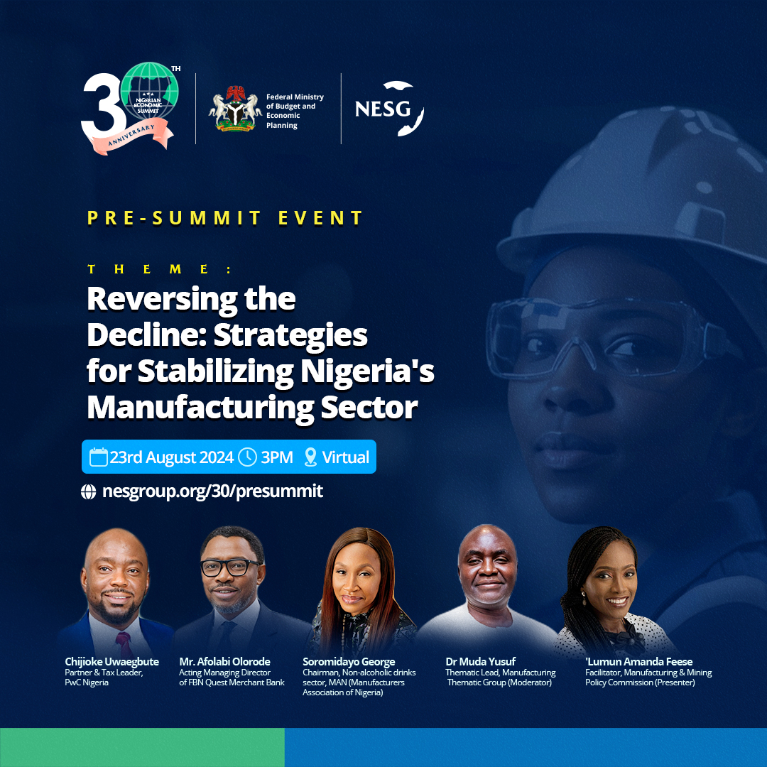 NESG Hosts Pre NES 30 Webinar on Revitalizing Nigeria’s Manufacturing Sector